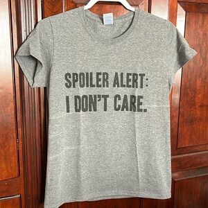 T-shirt, gray “spoiler alert I don’t care” size medium